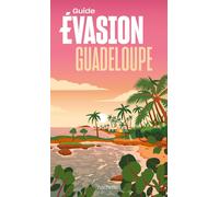 Guide Evasion - Guadeloupe - Édition 2025 | Hachette