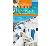 Guide Evasion Îles Grecques - Îles Cyclades et Athènes