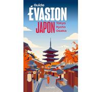 Guide Evasion - Japon, avec Tokyo, Kyoto, Osaka 2026 | Hachette