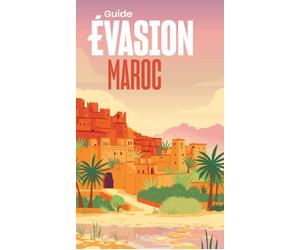 Guide Evasion - Maroc - Édition 2023 | Hachette