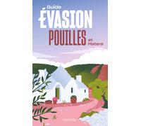 Guide Evasion - Pouilles & Matera - Édition 2023 | Hachette
