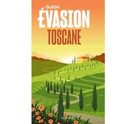 Guide Evasion - Toscane - Édition 2023 | Hachette