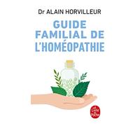 Guide familial de l'homéopathie