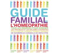 Guide familial de l'homéopathie