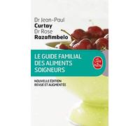 Guide familial des aliments soigneurs de Curtay (Docteur). Jean-Paul (2009) Poche