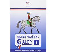 FFE – Guide fédéral Galop 2 – préparer et réussir son galop 2