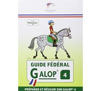 Guide fédéral - Galop 4: préparer et réussir son galop 4