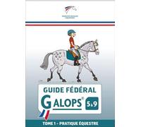 Guide fédéral Galop 5 à 9 Tome 1 Pratique équestre - Collectif - Federation Francaise D'equitation - broché - Guide