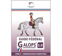 Guide fédéral Galop 5 à 9 Tome 2 Pratique équestre - Collectif - Federation Francaise D'equitation - broché - Guide