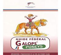 Guide fédéral - Galop poneys: Découvrir l'équitation et la vie au poney-club