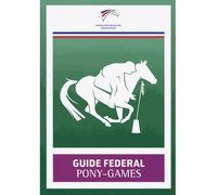 Guide fédéral pony-games - Ffe - Federation Francaise D'equitation - broché - Guide