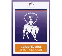 Guide fédéral spectacle club - Ffe - Federation Francaise D'equitation - broché - Guide
