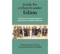 Guide for a Church Under Islam The SixtySix Canonical Questions Attributed to - Theodore Balsamon - Holy Cross Orthodox Press - Livre en Anglais Theodore BalsamonTheodore Balsamon (Auteur)