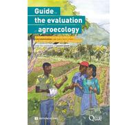 Guide for the evaluation of agroecology A method for assessing its effects and the conditions necessary for its development - Laurent Levard - Quae - broché - Scolaire / Universitaire