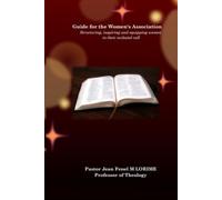 Guide for the Women's Association: Structuring, inspiring and equipping women in their ecclesial call