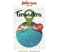 Guide Formentera 2022-2023 Petit Futé Dominique Auzias (Auteur), Jean-Paul Labourdette (Auteur)