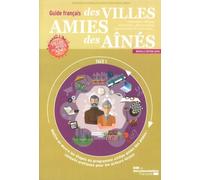 Guide français des villes amies des aînés N.e. - LEFEBVRE/GIACOMINI - Documentation Francaise - broché - Guide