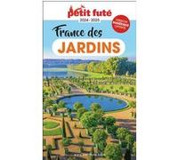 France des jardins 2024 Petit Futé
