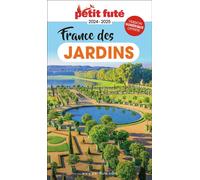 Guide France Des Jardins 2024 Petit Futé - Dominique Auzias - Petit futé - broché - Guide