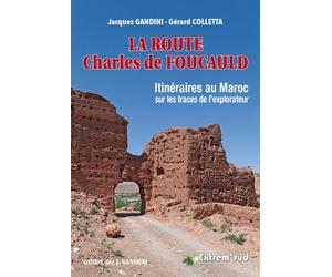 Guide Gandini - Maroc : La route de Charles de Foucauld