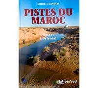 Guide Gandini - Pistes de la partie orientale du Maroc - Tome 4