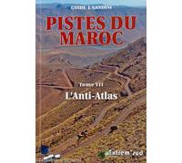 Guide Gandini - Pistes de l'Anti-Atlas (Maroc) - Tome 7