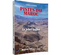 Guide Gandini - Pistes du Maroc : Le jebel Sagho - Tome 11
