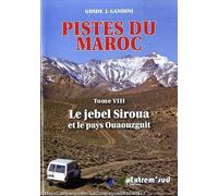 Guide Gandini - Pistes du Maroc : Le Jebel Siroua et le pays Ouaouzguit - Tome 8