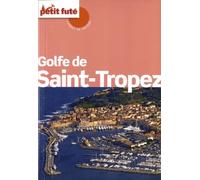 Guide Golfe de Saint-Tropez 2012 Carnet Petit Futé