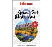Guide Grand Sud Marocain 2023 Petit Futé