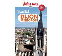 Guide Habitat Dijon 2025 Petit Futé - Dominique Auzias - Petit futé - broché - Guide