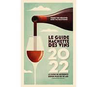 Guide Hachette des Vins 2022: Le guide de référence depuis plus de 30 ans