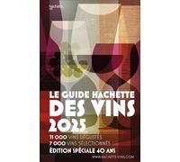 Hachette Pratique – Guide Hachette des vins 2025 – Le guide de référence depuis 40 ans