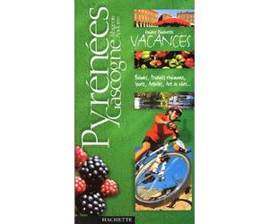 Guide Hachette Vacances : Pyrénées - Gascogne