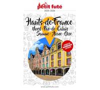 Guide Hauts De France 2025 Petit Futé: Nord - Pas-de-Calais - Somme - Aisne - Oise (2025)