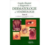 Guide illustré de diagnostic en dermatologie et vénéréologie, tome 2