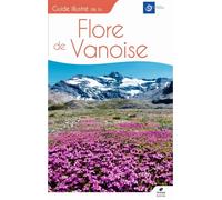 Guide illustré de la flore de Vanoise - Collectif (Parc National de la Vanoise) - Biotope Eds - relié - Guide