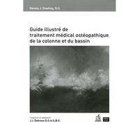 Guide illustré de traitement médical ostéopathique de la colonne et du bassin - DOWLING DJ - Parry De Eds - broché - Guide