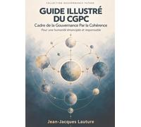 Guide illustré du CGPC: Comprendre le Cadre de Gouvernance par la Cohérence à travers ses figures essentielles
