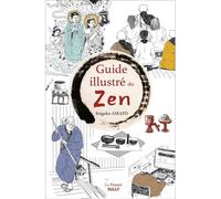 Guide illustré du zen - Seigaku Amato - Sully Eds - broché - Guide