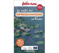 Les routes des Impressionnismes en France 2024 Petit Futé