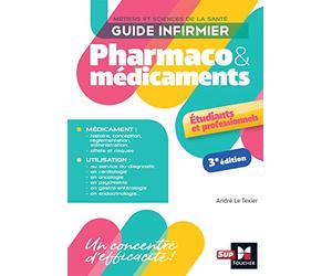Guide infirmier pharmaco et médicaments - 3e édition