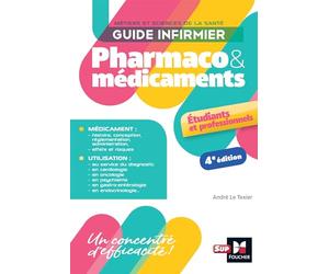 Guide infirmier pharmaco et médicaments - 4e édition