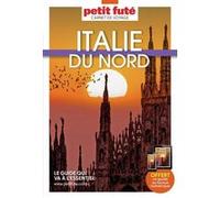 Guide Italie Du Nord 2025 Carnet Petit Futé Dominique Auzias (Auteur), Jean-Paul Labourdette (Auteur)