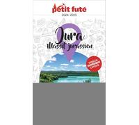 Guide Jura 2024 Petit Futé: Massif Jurassien (2024)