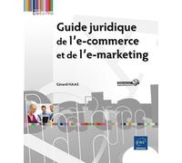 Guide juridique de l'e-commerce et de l'e-marketing
