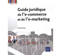 Guide juridique de l'e-commerce et de l'e-marketing