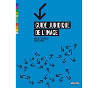 Guide juridique de l'image - Christelle Capo-Chichi - Pyramyd - broché - Etude
