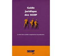 Guide Juridique Des Scop - Le Droit Des Sociétés Coopératives De Production