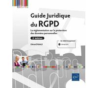 Guide Juridique du RGPD (3e édition) - La réglementation sur la protection des données personnelles - Gérard Haas - Eni Editions - broché - Guide